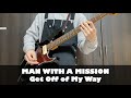 MAN WITH A MISSION - Get Off of My Way guitar cover