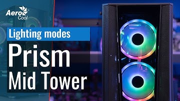 Prism Mid Tower Case - Lighting modes