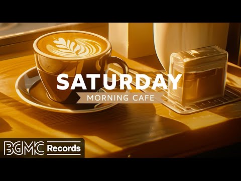 SATURDAY MORNING CAFE: Smooth Jazz Instrumental Music ☕ Relaxing Jazz & Cozy Coffee Shop Ambience