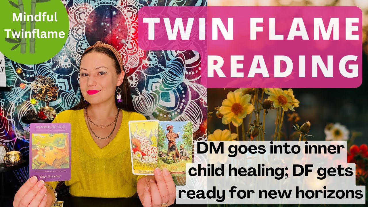 🌻TWIN FLAME DM/DF DAILY UPDATE I DM goes into inner child healing; DF ...