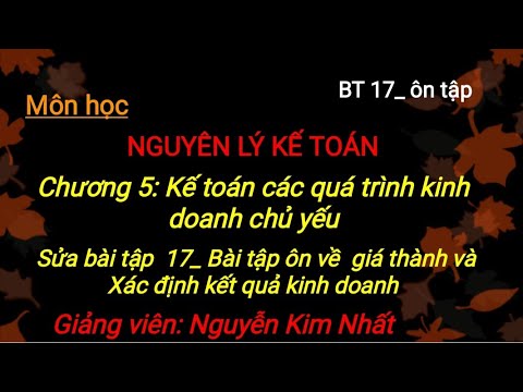 Video Nguyên lý kế toán: Chương 5_ Bài tập 17_ Ôn tập về giá... - youtube