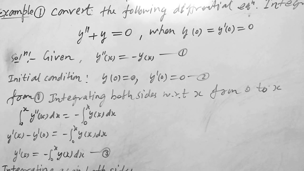 Convert differential equations into an integral eq. YouTube