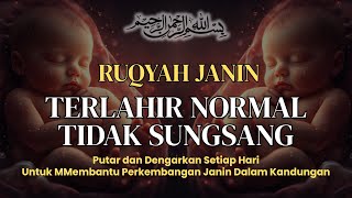 Ruqyah Janin Dalam Kandungan Agar Terlahir Normal Tidak Sungsang - Doa Kandungan Ibu Hamil