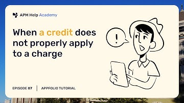 AppFolio Tutorials - Ep. 7 When a credit does not properly apply to a charge