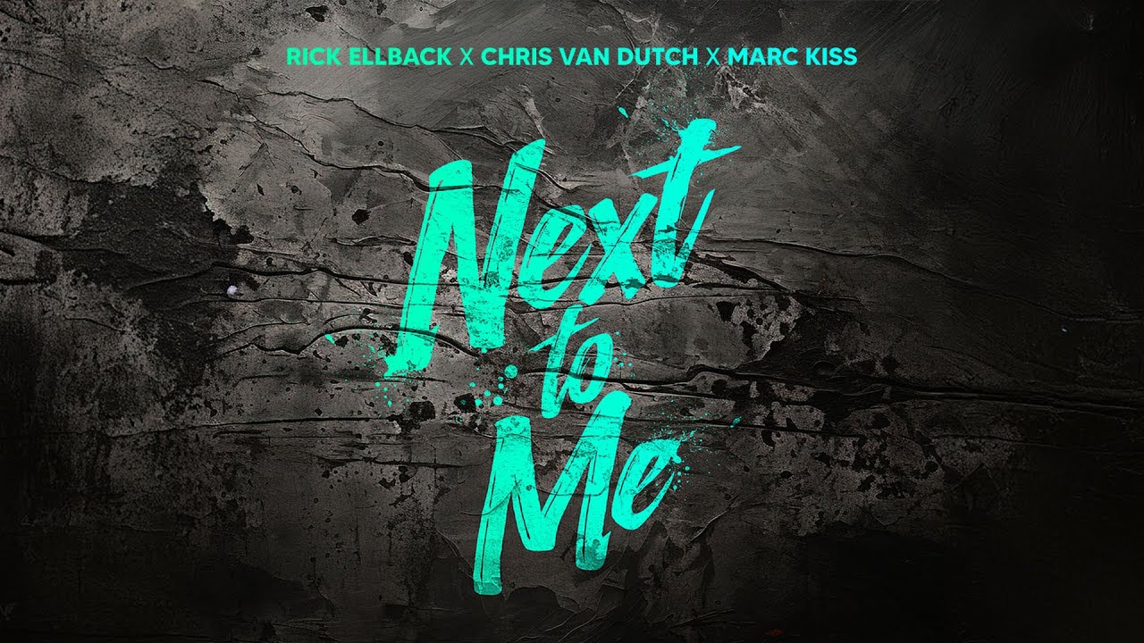 Rick Ellback x Chris van Dutch x Marc Kiss - Next To Me (Official Audio)