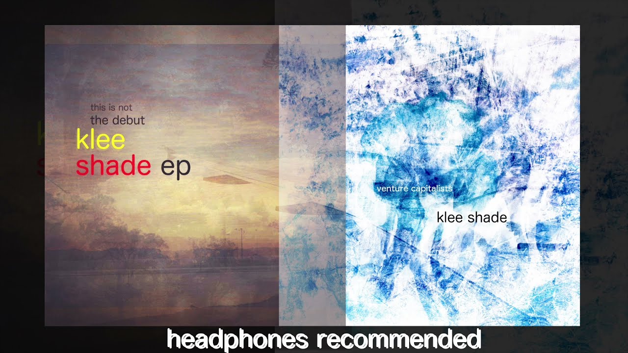 Klee Shade - EP's 1&2... Free - Klee Shade - EP's 1&2... Free
