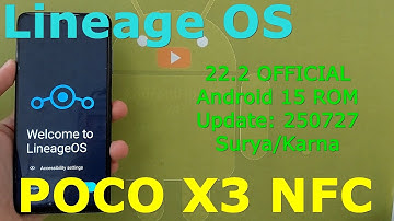 LineageOS 22.2 OFFICIAL for Poco X3 Android 15 ROM Update: 250727