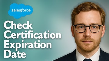 How To Check Salesforce Certification Expiration Date [2025 Guide]