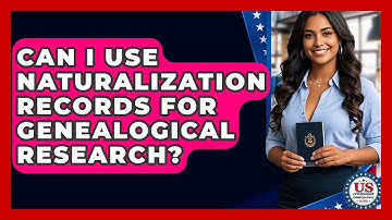 Can I Use Naturalization Records For Genealogical Research? - US Citizenship Immigration Guide