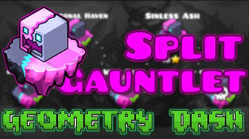 Split Gauntlet (ALL LEVELS) Geometry Dash 2.2
