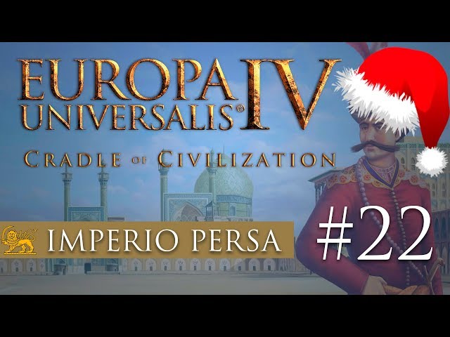 Europa Universalis IV | Persia #22 | Desarrollo de Persia