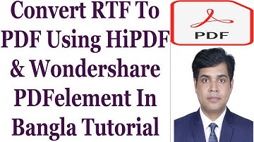 Convert RTF To PDF Using HiPDF & Wondershare PDFelement In Bangla