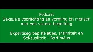 Podcasts RIS - Seksuele voorlichting en ontwikkeling bij mensen met een visuele beperking