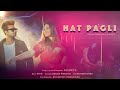 Hat pagli  new official song  adamya  harshil kalia  nrvn  party song 2023