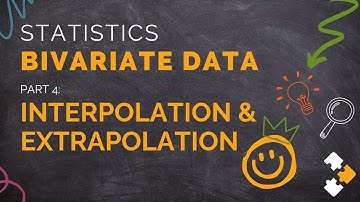 Statistics - Bivariate Data Part 4 - Interpolation and Extrapolation