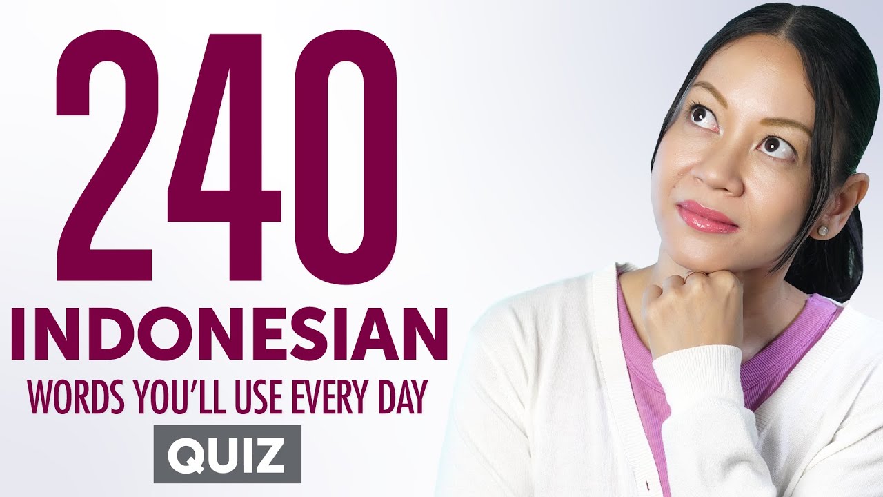 Quiz | 240 Indonesian Words You'll Use Every Day - Basic Vocabulary #64 ...