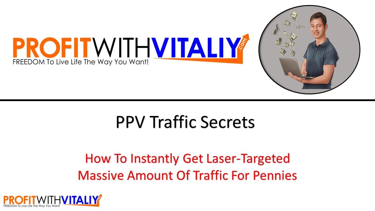 PPV Traffic - How To Instantly Get Laser-Targeted Traffic For Pennies