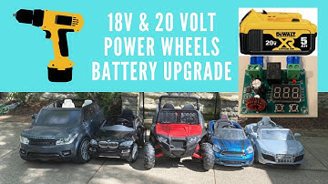 18 Volt & 20 Volt Battery Upgrade for Power Wheels with Low Voltage Cut Off