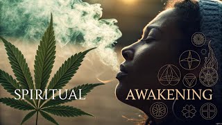 55The Sacred Truth About Cannabis | A Spiritual Journey Beyond the Smoke