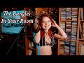 The bangles  in your room by andreea munteanu 