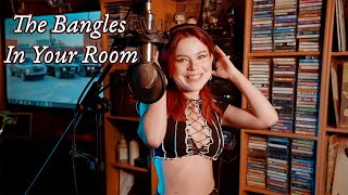 The Bangles  In Your Room (by Andreea Munteanu)
