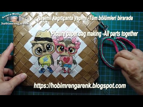 Resimli kagıt çanta yapımı - Tüm bölümleri birarada / Making a picture paper bag -All Parts Together