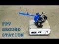 » FPV Ground Station - Overview Of My Setup