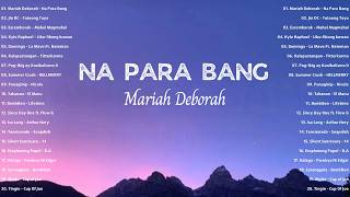 Mariah Deborah – Na Para Bang 🌸 OPM Indie Pop Hits 2026 | Tagalog Love Songs Philippines