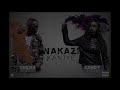 Chriss Eazy - NAKAZI KANJYE ft Candy Moon (OFFICIAL MUSIC AUDIO) 2018 Mp3 Song