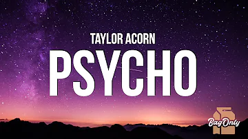 Taylor Acorn - Psycho (Lyrics)