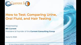 Current in 30—How to Test: Comparing Urine, Oral Fluid, and Hair Testing