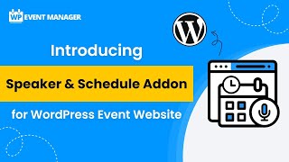 Introducing Speaker & Schedule Addon for #WordPress Event Website