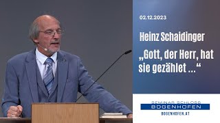 Heinz Schaidinger - „Gott, der Herr, hat sie gezählet ...“ | 02.12.2023