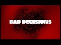 Bad decisions official audio