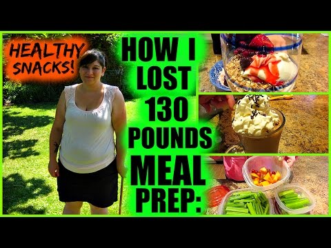 HOW I LOST 130 POUNDS MEAL PREP: HEALTHY SNACKS!!!