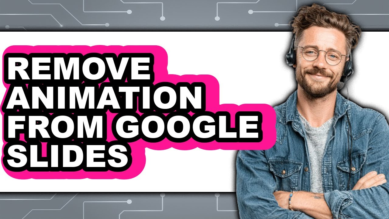 How to Remove Animation from Google Slides - Easy Guide - YouTube