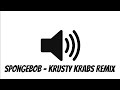 SpongeBob Krusty Krab Remix Sound Effect