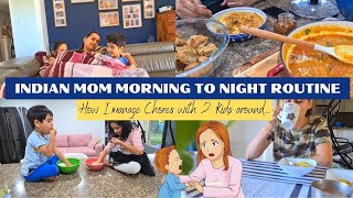Indian Mom Morning To Night Productive Routine 2021 With Two Kids Around Mom N Me