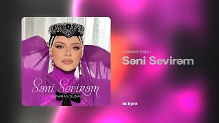 Xuraman Şuşalı — Səni Sevirəm (Rəsmi Audio)