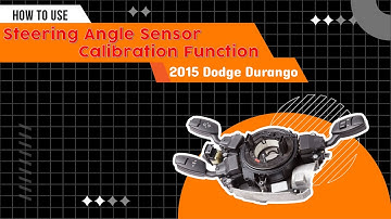 How to Use Steering Angle Sensor Calibration Function on SDS | 2015 Dodge Durango