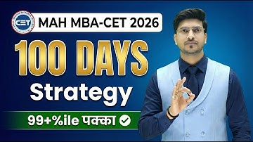 Ready to Crack MAH MBA CET 2026 in Just 100 Days with a 99+ Percentile?