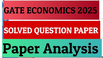 GATE ECONOMICS 2025 Solved question paper | Paper Analysis | Cuttoff #GATE2025