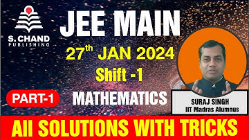 JEE Main 2024 Mathematics Paper Discussion/Solution by Suraj sir | 27th January - SHIFT 1 | Part 1