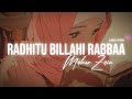 RADHITU BILLAHI RABBAA MAHER ZAIN SLOWED REVERB NASHEED LOFI THEME ONLY VOCALS
