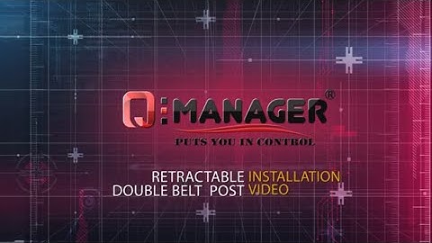 Q-Manager® Retractable Double Belt Post- Installation