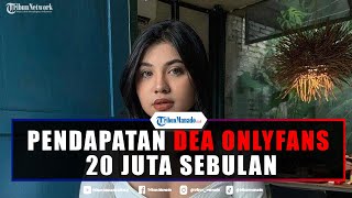 Terungkap Pendapatan Dea Onlyfans Rp 20 Juta Perbulan Hasil Jual Foto dan Video Syur