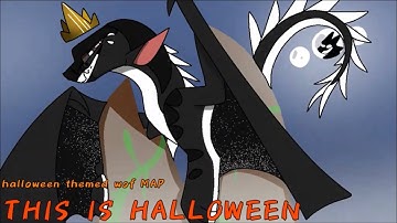 This Is Halloween Complete MAP ||Wings of Fire||