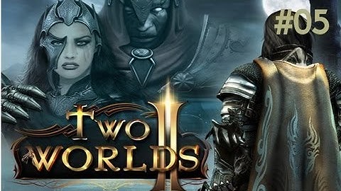 Two Worlds II - Walkthrough Part 05 [HD]