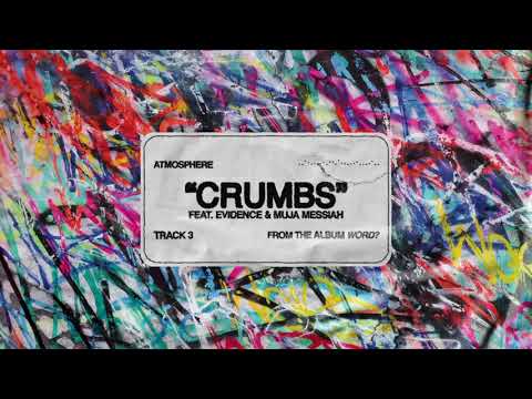 Atmosphere - Crumbs (feat. Evidence & Muja Messiah) [Official Audio]