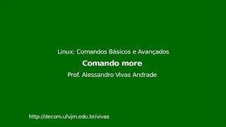 Vídeo 31 - [Cap 4. Manipulação de Arquivos Texto]  Comando more